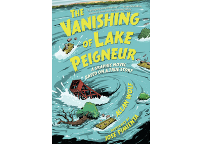 The Vanishing of Lake Peigneur: A Graphic Novel Based on a True Story
